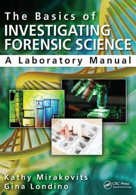 Basics of Investigating Forensic Science by Kathy Mirakovits