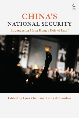 China's National Security: Endangering Hong Kong's Rule of Law? by Cora Chan