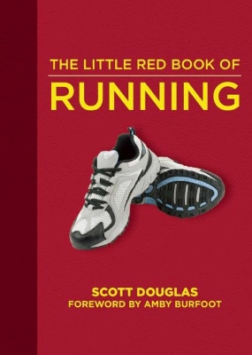 The Little Red Book of Running by Scott Douglas