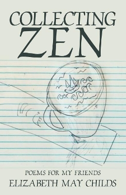 Collecting Zen: Poems for My Friends book