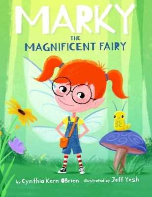 Marky the Magnificent Fairy: A Disability Story of Courage, Kindness, and Acceptance book