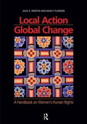 Local Action/Global Change by Julie A. Mertus