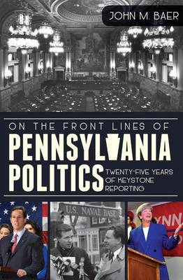 On the Front Lines of Pennsylvania Politics book