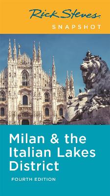 Rick Steves Snapshot Milan & the Italian Lakes District (Fourth Edition) book