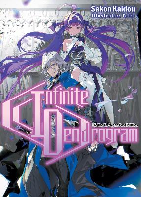 Infinite Dendrogram: Volume 16 (Light Novel) book