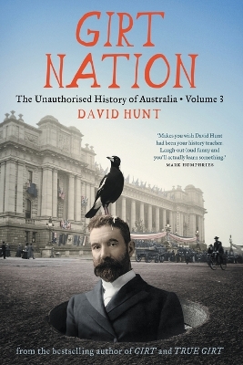 Girt Nation: The Unauthorised History of Australia Volume 3 book