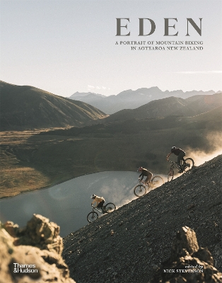 Eden: A Portrait of Mountain Biking in Aotearoa New Zealand book