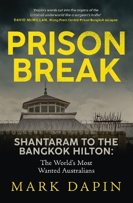 Prison Break: Shantaram to the Bangkok Hilton, The World's Most Wanted Australians book