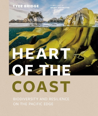 Heart of the Coast: Biodiversity and Resilience on the Pacific Edge book