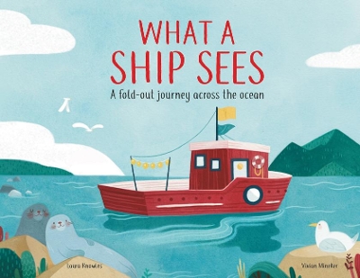 What a Ship Sees: A Fold-Out Journey Across the Ocean book