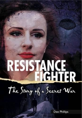 Yesterday's Voices: Resistance Fighter: The Story of a Secret War book