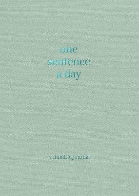 One Sentence a Day: A Mindful Journal book