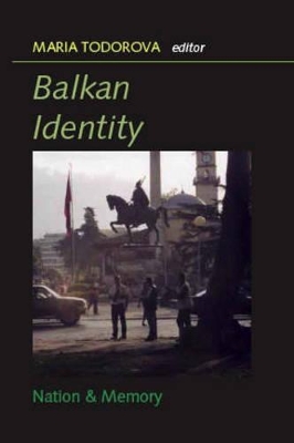 Balkan Identities: Nation and Memory book