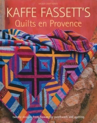 Kaffe Fassett's Quilts en Provence book