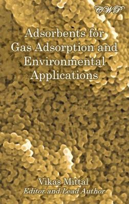 Adsorbents for Gas Adsorption and Environmental Applications book