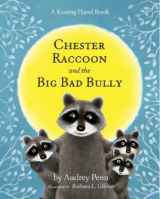 Chester Raccoon and the Big Bad Bully book