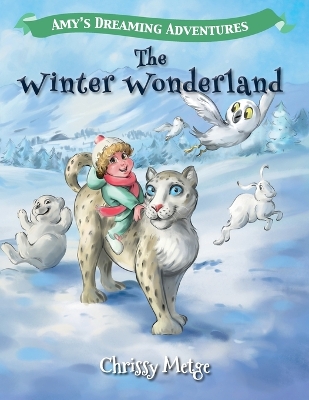 Amy's Dreaming Adventures: The Winter Wonderland book