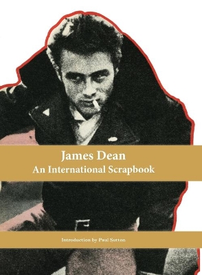 James Dean, An International Scrapbook book