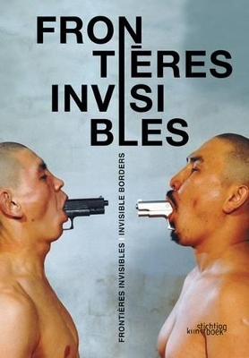 Frontieres Invisibles - Invisible Borders book