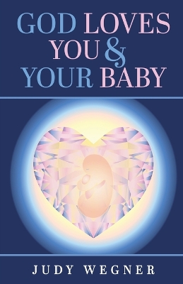 God Loves You & Your Baby book