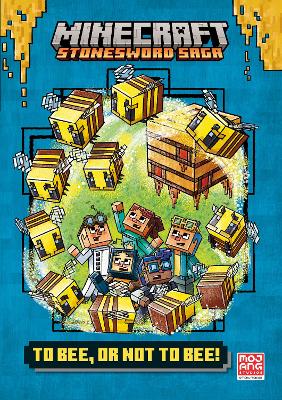 Minecraft: To Bee, Or Not to Bee! (Stonesword Saga, Book 4) by Mojang AB