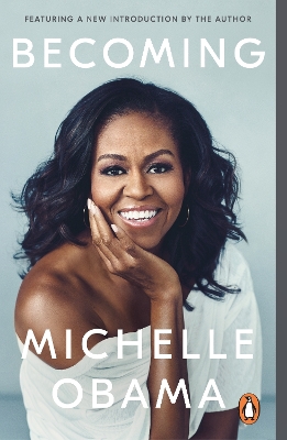 Becoming: The Sunday Times Number One Bestseller by Michelle Obama