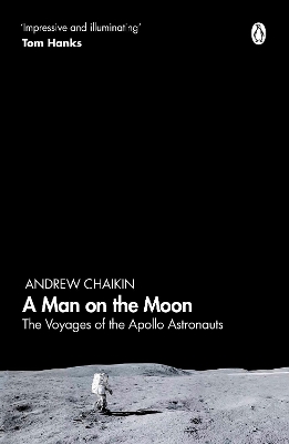 A A Man on the Moon: The Voyages of the Apollo Astronauts by Andrew Chaikin