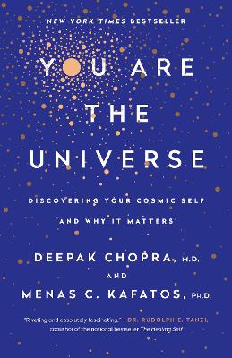 You Are the Universe: Discovering Your Cosmic Self and Why It Matters book