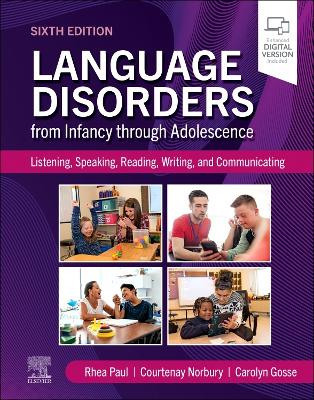 Language Disorders from Infancy through Adolescence: Listening, Speaking, Reading, Writing, and Communicating book