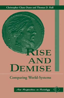 Rise And Demise: Comparing World Systems by Christopher Chase-Dunn