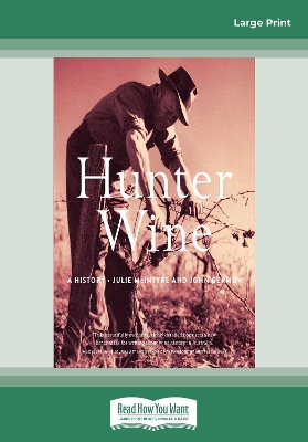 Hunter Wine: A History by Julie McIntyre