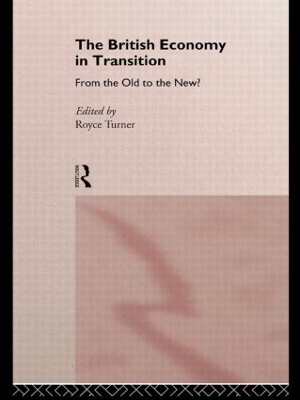 British Economy in Transition by Royce Turner