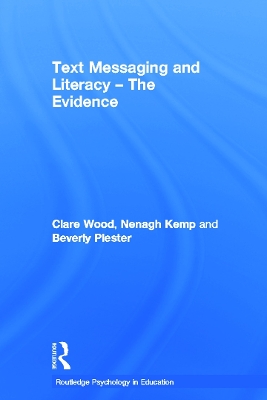 Text Messaging and Literacy - The Evidence book