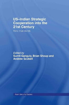 US-Indian Strategic Cooperation into the 21st Century book