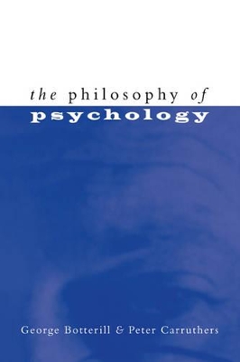 The Philosophy of Psychology by George Botterill