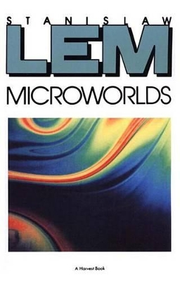 Microworlds by Stanislaw Lem