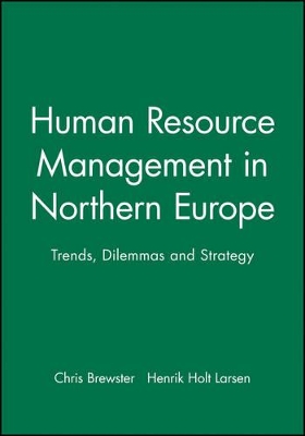 Human Resource Management in Northern Europe by Chris Brewster