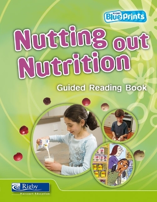 Blueprints Middle Primary B Unit 1: Nutting Out Nutrition Guided Reading Book book