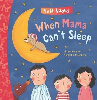 When Mama Can't Sleep (tuff Book) book