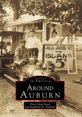 Around Auburn by Peter Lloyd Jones