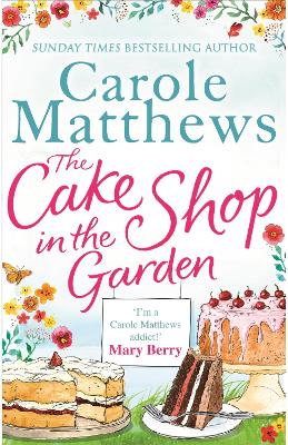 Cake Shop in the Garden by Carole Matthews