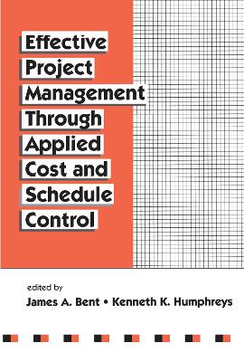Effective Project Management Through Applied Cost and Schedule Control book