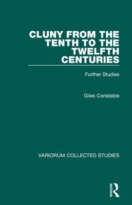 Cluny from the Tenth to the Twelfth Centuries: Further Studies book