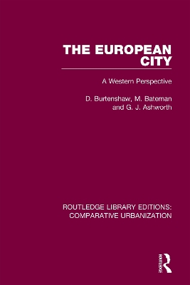 The European City: A Western Perspective by D. Burtenshaw