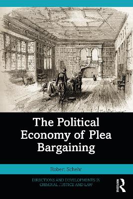 The Political Economy of Plea Bargaining book