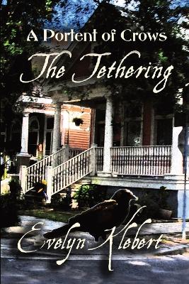 The Tethering: A Portent of Crows book