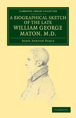 Biographical Sketch of the Late William George Maton M.D. book