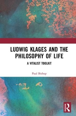 Ludwig Klages and the Philosophy of Life book