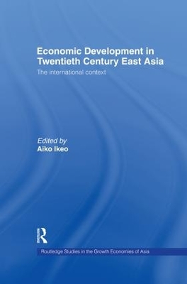 Economic Development in Twentieth-Century East Asia book