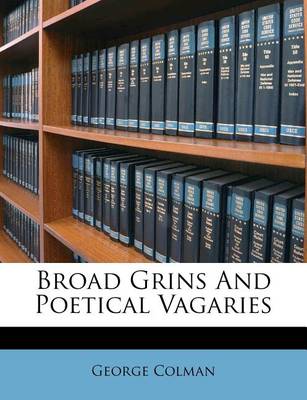 Broad Grins and Poetical Vagaries book